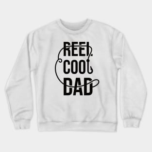 Reel Cool DAD, Design For Daddy Crewneck Sweatshirt